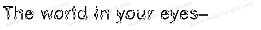 The world in your eyes字体转换